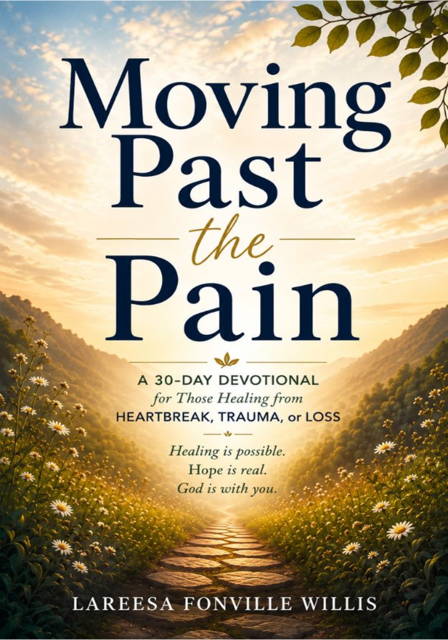 Moving Past the Pain | 30-Day Christian Devotional